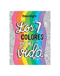 los Siete Colores de Mi Vida
