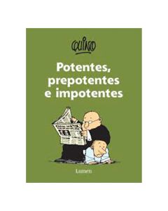 POTENTES, Prepotentes e Impotentes