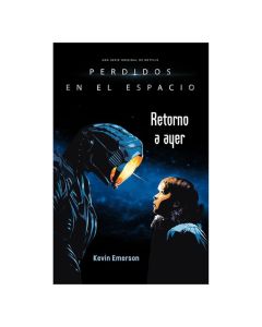 Retorno a Ayer (PERDIDOS en el ESPACIO)