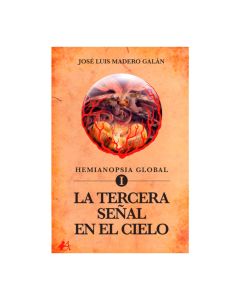 Hemianopsia Global I: la Tercera Señal en el Cielo