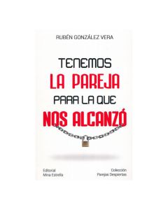 Tenemos la Pareja para la que nos Alcanzo