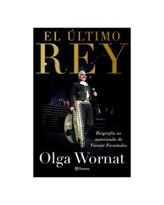 el Último REY: la Biografía No Autorizada de