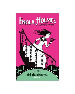Enola Holmes 4. el Caso del Abanico Rosa