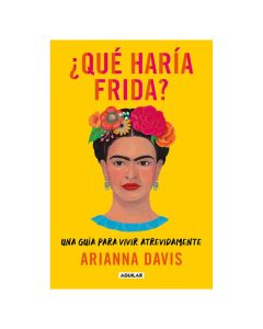 ¿QUÉ Haría FRIDA?