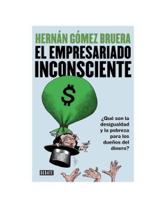 Empresariado INCONSCIENTE, el