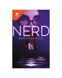 NERD. Obsesión Enfermiza