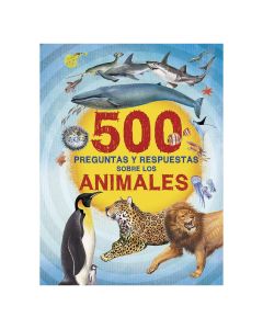 500 Preguntas y RESPUESTAS: sobre los Animales