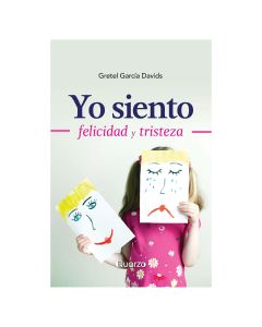 Yo SIENTO. Felicidad y Tristeza