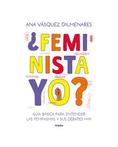 ¿FEMINISTA, YO?