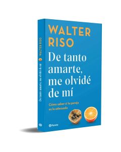 de Tanto AMARTE, me Olvidé de Mi