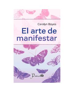 el Arte de Manifestar