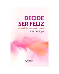 Decide Ser Feliz