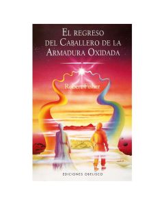el Regreso del Caballero de la Armadura Oxidada