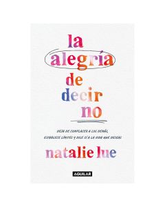 la Alegría de Decir No