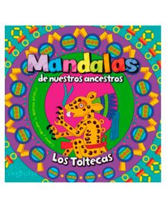 Mandalas de Nuestros Ancestros / los Toltecas