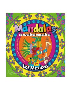 Mandalas de Nuestros Ancestros / los Mexicas