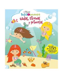 Mi Primer Busca y ENCUENTRA. HADAS, Sirenas y