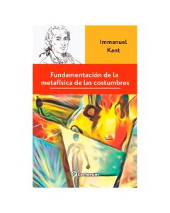 Fundamentación de la Metafísica de las Costumbres