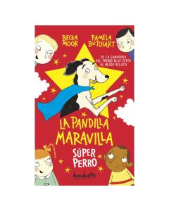 la Pandilla MARAVILLA. Súper Perro