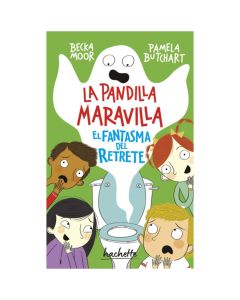 la Pandilla MARAVILLA.EL Fantasma del Retrete