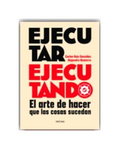 Ejecutar EJECUTANDO.EL Arte de Hacer que las Cosas
