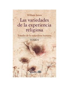las Variedades de la Experiencia Religiosa I