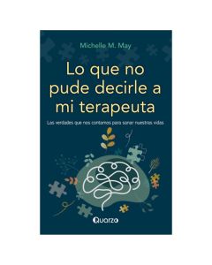 lo que No Pude Decirle a Mi Terapeuta