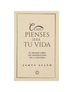 como Pienses Será Tu VIDA: