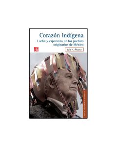 Corazón INDÍGENA. Lucha y Esperanza de los Pueblos