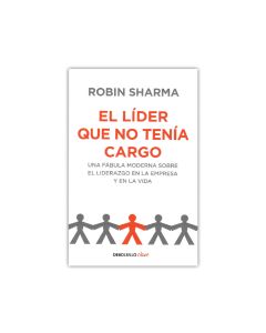 EL LIDER QUE NO TENIA EL CARGO - ROBIN S.SHARMA