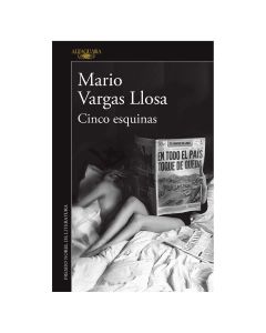 CINCO ESQUINAS - MARIO VARGAS LLOSA