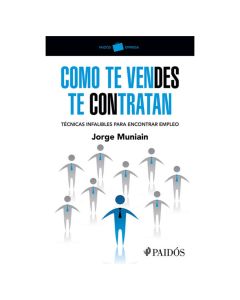 COMO TE VENDES TE CONTRATAN - JORGE MUNIAIN GÓMEZ